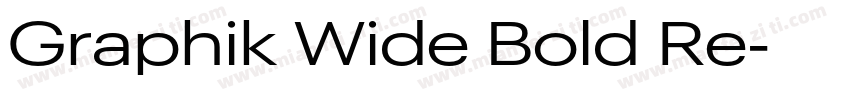 Graphik Wide Bold Re字体转换